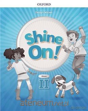 Shine On! 2 Zeszyt ćwiczeń [KSIĄŻKA]