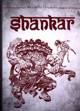 Shankar (Tom 1) - Eduardo Mazzitelli, Enrique Alcatena [KOMIKS]