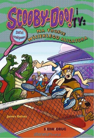 Scooby-Doo! I Ty: Na tropie Wściekłego Aligatora - James Gelsey [KSIĄŻKA]