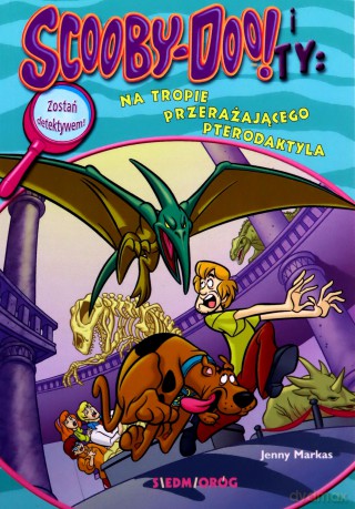 Scooby-Doo! I Ty: Na tropie Przerażającego pterodaktyla - Jenny Markas [KSIĄŻKA]