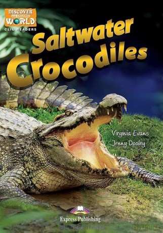 Saltwater Crocodiles. Reader level B1 + DigiBook - Virginia Evans, Jenny Dooley [KSIĄŻKA]