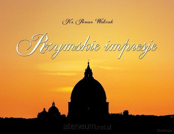 Rzymskie Impresje - Roman Walczak [KSIĄŻKA]