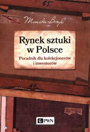 Rynek sztuki w Polsce - Monika Bryl [KSIĄŻKA]