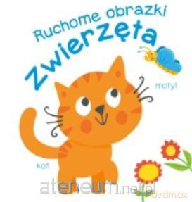Ruchome obrazki. Zwierzęta [KSIĄŻKA]