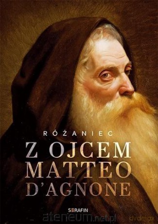 Różaniec z Ojcem Matteo d'Agnone - Joanna Świątkiewicz [KSIĄŻKA]