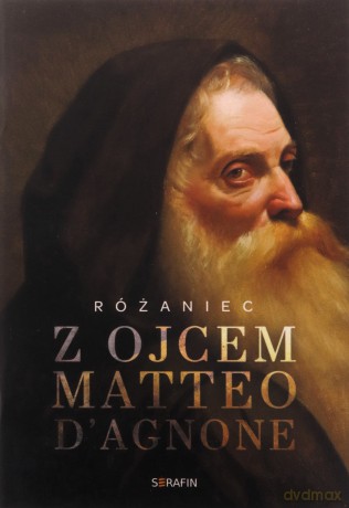 Różaniec z Ojcem Matteo d'Agnone - Joanna Świątkiewicz [KSIĄŻKA]