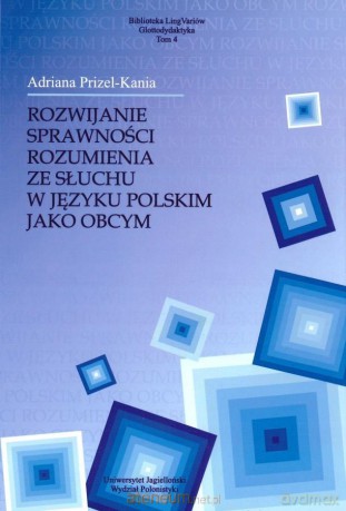 Rozwijanie sprawności rozumienia ze słuchu - Anna Prizek-Kania [KSIĄŻKA]