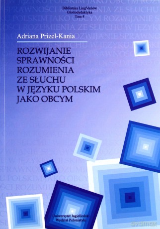 Rozwijanie sprawności rozumienia ze słuchu - Anna Prizek-Kania [KSIĄŻKA]