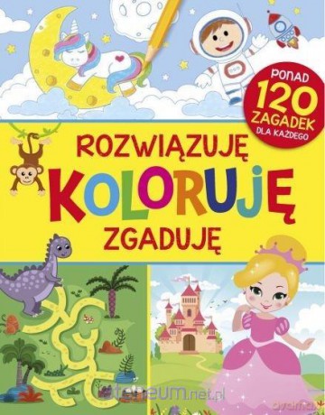 Rozwiązuję, koloruję, zgaduję - Anna Wiśniewska [KSIĄŻKA]
