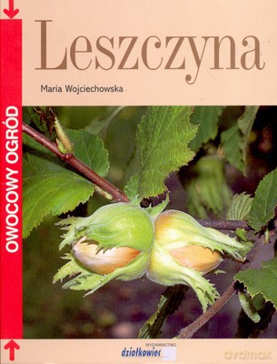 Leszczyna Owocowy Ogród - Maria Wojciechowska [KSIĄŻKA]