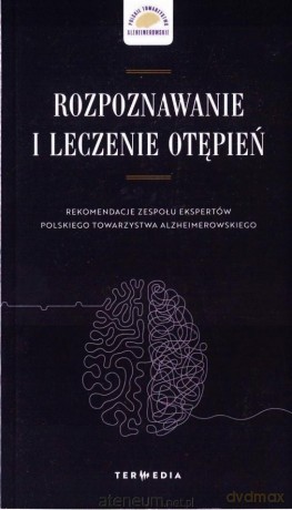 Rozpoznawanie i leczenie otępień - Tomasz Gabryelewicz, Anna Barczak, Maria Barcikowska [KSIĄŻKA]
