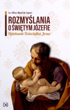 Rozmyślania o św.Józefie - św. Alfons Maria de Liguori [KSIĄŻKA]