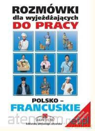 Rozmówki dla wyjeżdżających francuskie [KSIĄŻKA]