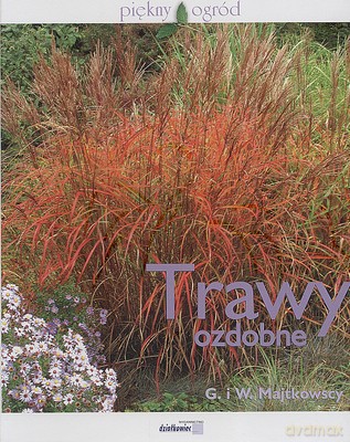 Trawy Ozdobne (twarda) - Dr Gabriela Majkowska, Dr Włodzimierz Majkowski [KSIĄŻKA]