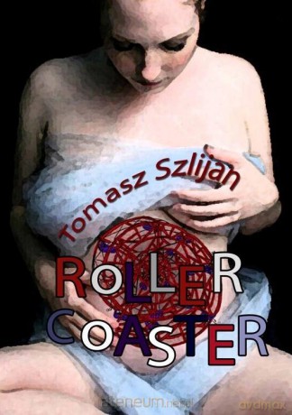 Rollercoaster - Tomasz Szlijan [KSIĄŻKA]