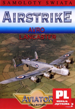 Wielka Encyklopedia Lotnictwa 41: AIRSTRIKE - Avro Lancaster [DVD]