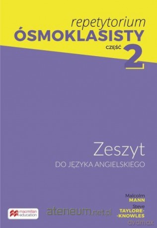 Repetytorium Ósmoklasisty Szkoła podstawowa 8 cz.2 Zeszyt do języka angielskiego - Malcolm Mann, Steve Taylore-Knowles [KSIĄŻKA]