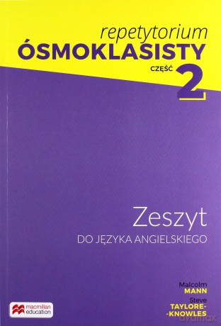 Repetytorium Ósmoklasisty Szkoła podstawowa 8 cz.2 Zeszyt do języka angielskiego - Malcolm Mann, Steve Taylore-Knowles [KSIĄŻKA]