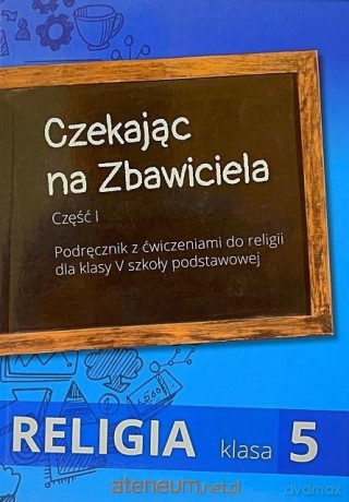 Religia Szkoła podstawowa 5 podręcznik Czekając na Zbawiciela cz I + II [KSIĄŻKA]