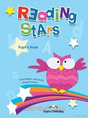 Reading Stars. Pupil's Book - Andy Bratson, Julie Gound, Margaret George [KSIĄŻKA]