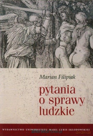 Pytania o sprawy ludzkie - Marian Filipiak [KSIĄŻKA]