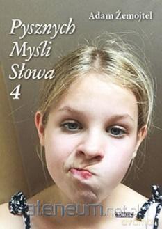 Pysznych myśli słowa (Tom 4) Tomik poetycki - Adam Żemojtel [KSIĄŻKA]