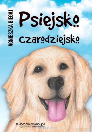 Psiejsko czarodziejsko - Agnieszka Biegaj [KSIĄŻKA]
