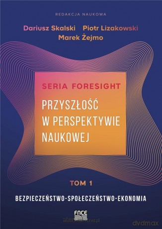 Przyszłość w perspektywie naukowej (Tom 1) [KSIĄŻKA]