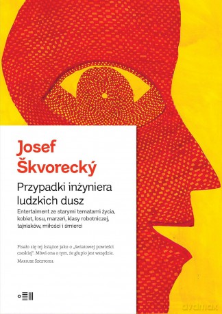 Przypadki inżyniera ludzkich dusz - Josef Skvorecky [KSIĄŻKA]