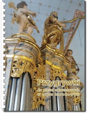 Przygrywki do pieśni adwentowych w stylu barokowym [KSIĄŻKA]
