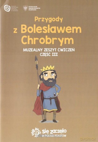 Przygody z B. Chrobrym Muzealny zeszyt ćwiczenie 3 - Aleksandra Chmielewska [KSIĄŻKA]