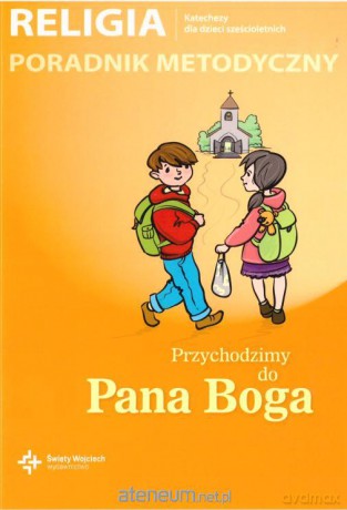 Przychodzimy do Pana Boga Szkoła podstawowa 0 Poradnik metodyczny - Jan Szpet, Danut Jackowiak [KSIĄŻKA]
