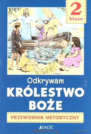 Przewodnik metodyczny Szkoła podstawowa 2 Odkrywam Królestwo.. [KSIĄŻKA]