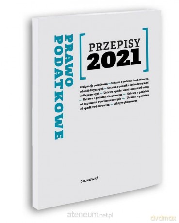 Przepisy 2021. Prawo podatkowe - Agnieszka Kaszok [KSIĄŻKA]