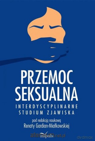 Przemoc seksualna - Gardian-Miałkowska Renata [KSIĄŻKA]
