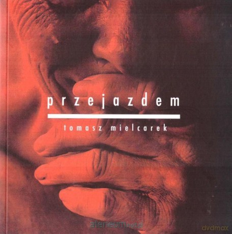 Przejazdem - Tomasz Mielcarek [KSIĄŻKA]