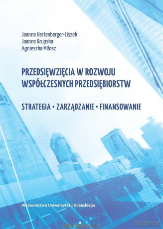 Przedsięwzięcia w rozwoju współczesnych - Joanna Hartenberger-Liszek, Joanna Krupska, Agnieszka Miłosz [KSIĄŻKA]