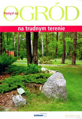 Ogród Na Trudnym Terenie (twarda) - A. Marosz [KSIĄŻKA]