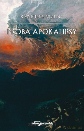 Próba Apokalipsy - Kazimierz Braun [KSIĄŻKA]