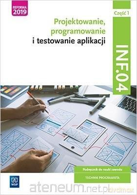 Projektowanie,prog. i test. aplikacji INF.04.cz.1 [KSIĄŻKA]