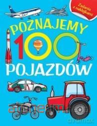 Poznajemy 100 pojazdów. Książka z naklejkami - Joanna Babula [KSIĄŻKA]