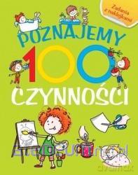 Poznajemy 100 czynności. Książka z naklejkami - Joanna Babula [KSIĄŻKA]