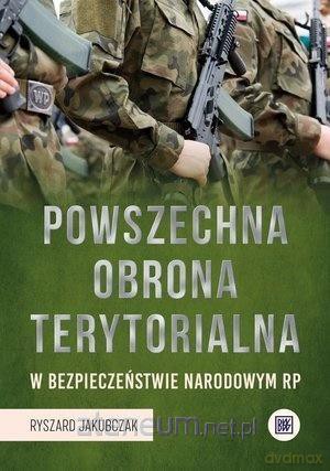 Powszechna Obrona Terytorialna - Ryszard Jakubczak [KSIĄŻKA]