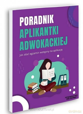 Poradnik Aplikantki Adwokackiej - Aleksandra Rejmak [KSIĄŻKA]