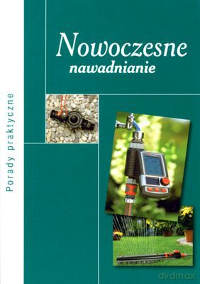Nowoczesne Nawadnianie - Zbigniew Jarosz [KSIĄŻKA]