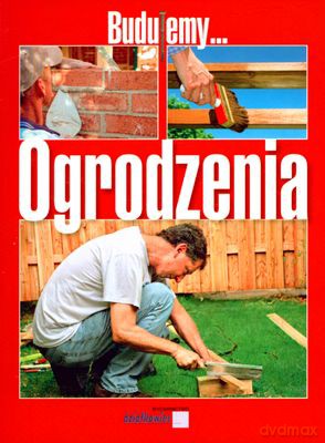 Budujemy Ogrodzenia [KSIĄŻKA]