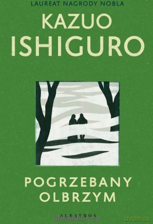 Pogrzebany olbrzym - Kazuo Ishiguro [KSIĄŻKA]