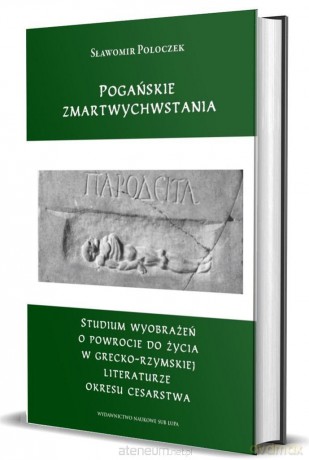 Pogańskie zmartwychwstania - Sławomir Poloczek [KSIĄŻKA]