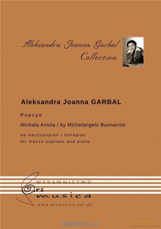 Poezye do tekstów Michała Anioła - Aleksandra Joanna Garbal [KSIĄŻKA]
