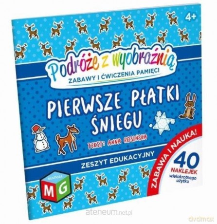 Podróże z wyobraźnią. Pierwsze płatki śniegu - Anna Rosińska [KSIĄŻKA]
